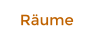 Räume